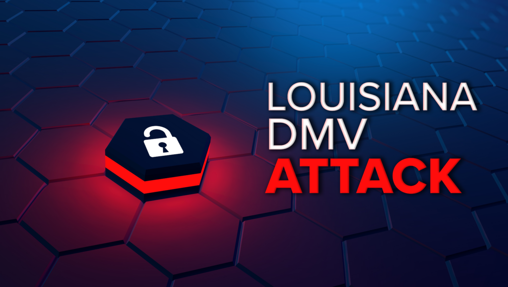 A security lock on a blue and red background with the words Louisiana DMV Attack, the title picture for Protect Personal information